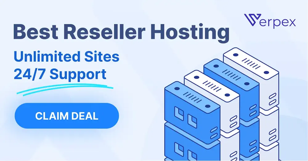 Advertisement for Verpex reseller hosting featuring text about unlimited sites, 24/7 support, a "Claim Deal" button, and an illustration of stacked server units.